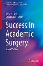 Success In Academic Surgery 2nd Edition Herbert Chen Lillian S Kao Eds