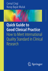 Quick Guide To Good Clinical Practice How To Meet International Quality Standard In Clinical Research 1st Edition Cemal Cingi