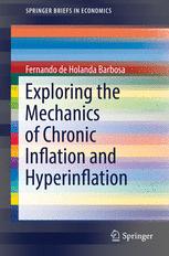 Exploring The Mechanics Of Chronic Inflation And Hyperinflation 1st Edition Fernando De Holanda Barbosa Auth
