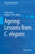 Ageing Lessons From C Elegans 1st Edition Anders Olsen Matthew S Gill Eds