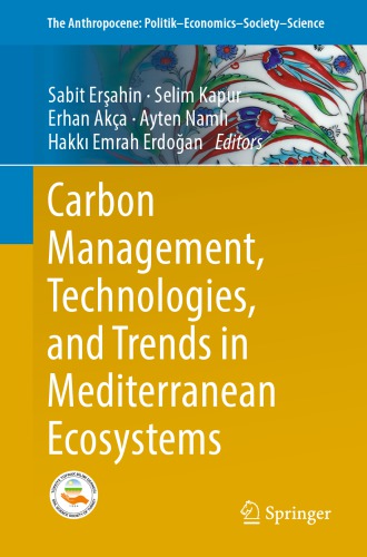 Carbon Management Technologies And Trends In Mediterranean Ecosystems 1st Edition Sabit Erahin