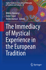 The Immediacy Of Mystical Experience In The European Tradition 1st Edition Mikls Vassnyi