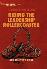 Riding The Leadership Rollercoaster An Observers Guide 1st Edition Manfred Fr Kets De Vries Auth