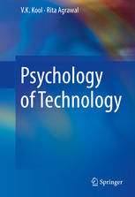 Psychology Of Technology 1st Edition Vk Kool Rita Agrawal Auth