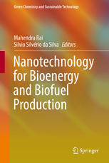 Nanotechnology For Bioenergy And Biofuel Production 1st Edition Mahendra Rai