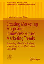 Creating Marketing Magic And Innovative Future Marketing Trends Proceedings Of The 2016 Academy Of Marketing Science Ams Annual Conference 1st Edition Maximilian Stieler Eds