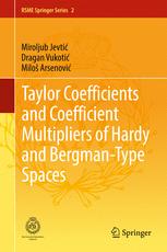 Taylor Coefficients And Coefficient Multipliers Of Hardy And Bergmantype Spaces 1st Edition Miroljub Jevti