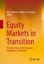 Equity Markets In Transition The Value Chain Price Discovery Regulation And Beyond 1st Edition Reto Francioni