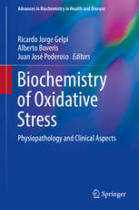Biochemistry Of Oxidative Stress Physiopathology And Clinical Aspects 1st Edition Ricardo Jorge Gelpi