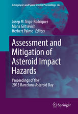 Assessment And Mitigation Of Asteroid Impact Hazards Proceedings Of The 2015 Barcelona Asteroid Day 1st Edition Josep M Trigorodrguez