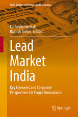 Lead Market India Key Elements And Corporate Perspectives For Frugal Innovations 1st Edition Cornelius Herstatt