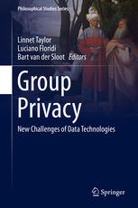 Group Privacy New Challenges Of Data Technologies 1st Edition Linnet Taylor