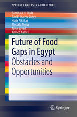 Future Of Food Gaps In Egypt Obstacles And Opportunities 1st Edition Samiha A H Ouda