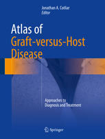 Atlas Of Graftversushost Disease Approaches To Diagnosis And Treatment 1st Edition Jonathan A Cotliar Eds