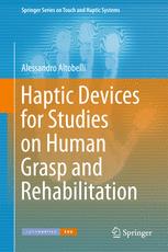 Haptic Devices For Studies On Human Grasp And Rehabilitation 1st Edition Alessandro Altobelli Auth