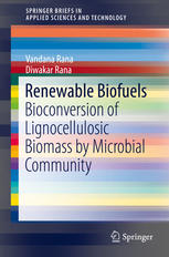 Renewable Biofuels Bioconversion Of Lignocellulosic Biomass By Microbial Community 1st Edition Vandana Rana