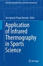 Application Of Infrared Thermography In Sports Science 1st Edition Jose Ignacio Priego Quesada Eds