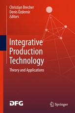 Integrative Production Technology Theory And Applications 1st Edition Christian Brecher