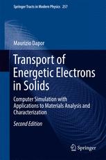 Transport Of Energetic Electrons In Solids Computer Simulation With Applications To Materials Analysis And Characterization 2nd Edition Maurizio Dapor Auth