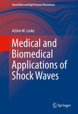 Medical And Biomedical Applications Of Shock Waves 1st Edition Achim M Loske Auth