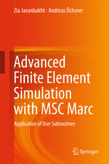 Advanced Finite Element Simulation With Msc Marc Application Of User Subroutines 1st Edition Zia Javanbakht