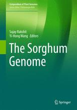 The Sorghum Genome 1st Edition Sujay Rakshit Yihong Wang Eds