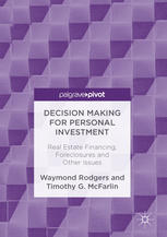 Decision Making For Personal Investment Real Estate Financing Foreclosures And Other Issues 1st Edition Waymond Rodgers