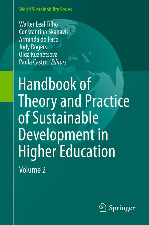 Handbook Of Theory And Practice Of Sustainable Development In Higher Education Volume 2 1st Edition Walter Leal Filho
