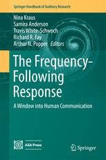 The Frequencyfollowing Response A Window Into Human Communication 1st Edition Nina Kraus