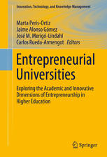 Entrepreneurial Universities Exploring The Academic And Innovative Dimensions Of Entrepreneurship In Higher Education 1st Edition Marta Perisortiz