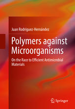 Polymers Against Microorganisms On The Race To Efficient Antimicrobial Materials 1st Edition Juan Rodrguezhernndez Auth