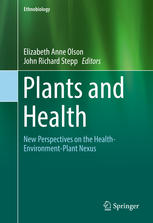 Plants And Health New Perspectives On The Healthenvironmentplant Nexus 1st Edition Elizabeth Anne Olson