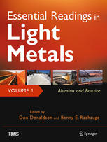 Essential Readings In Light Metals Volume 1 Alumina And Bauxite 1st Edition Don Donaldson