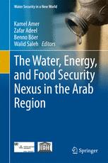 The Water Energy And Food Security Nexus In The Arab Region 1st Edition Kamel Amer