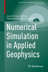 Numerical Simulation In Applied Geophysics 1st Edition Juan Enrique Santos