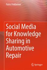 Social Media For Knowledge Sharing In Automotive Repair 1st Edition Patric Finkbeiner Auth