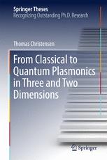 From Classical To Quantum Plasmonics In Three And Two Dimensions 1st Edition Thomas Christensen Auth