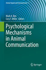 Psychological Mechanisms In Animal Communication 1st Edition Mark A Bee