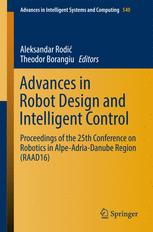 Advances In Robot Design And Intelligent Control Proceedings Of The 25th Conference On Robotics In Alpeadriadanube Region Raad16 1st Edition Aleksandar Rodi