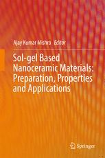 Solgel Based Nanoceramic Materials Preparation Properties And Applications 1st Edition Ajay Kumar Mishra Eds
