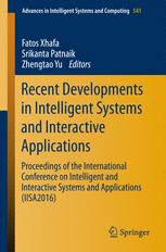 Recent Developments In Intelligent Systems And Interactive Applications Proceedings Of The International Conference On Intelligent And Interactive Systems And Applications Iisa2016 1st Edition Fatos Xhafa