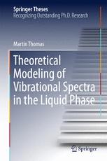 Theoretical Modeling Of Vibrational Spectra In The Liquid Phase 1st Edition Martin Thomas Auth