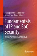 Fundamentals Of Ip And Soc Security Design Verification And Debug 1st Edition Swarup Bhunia