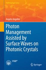 Photon Management Assisted By Surface Waves On Photonic Crystals 1st Edition Angelo Angelini Auth