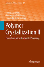 Polymer Crystallization Ii From Chain Microstructure To Processing 1st Edition Finizia Auriemma