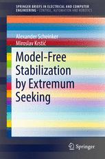 Modelfree Stabilization By Extremum Seeking 1st Edition Alexander Scheinker