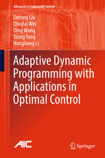 Adaptive Dynamic Programming With Applications In Optimal Control 1st Edition Derong Liu