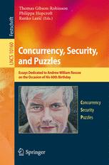 Concurrency Security And Puzzles Essays Dedicated To Andrew William Roscoe On The Occasion Of His 60th Birthday 1st Edition Thomas Gibsonrobinson