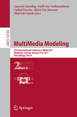 Multimedia Modeling 23rd International Conference Mmm 2017 Reykjavik Iceland January 46 2017 Proceedings Part Ii 1st Edition Laurent Amsaleg