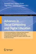 Advances In Social Computing And Digital Education 7th International Workshop On Collaborative Agents Research And Development Care 2016 Singapore May 9 2016 And Second International Workshop On Social Computing In Digital Education Socialedu 2016 1st Edition Fernando Koch
